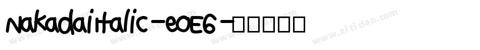NakadaiItalic-eOE6字体转换