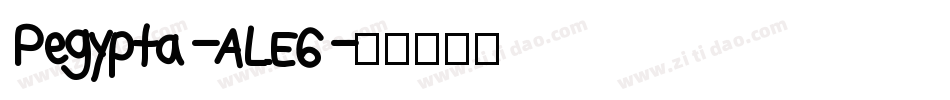 Pegypta-ALE6字体转换