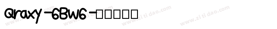 Qraxy-6BW6字体转换