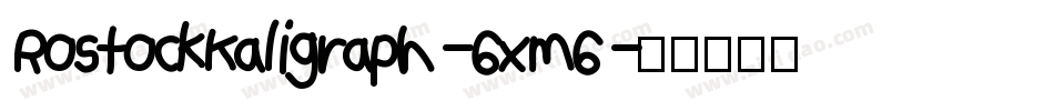 RostockKaligraph-6xm6字体转换