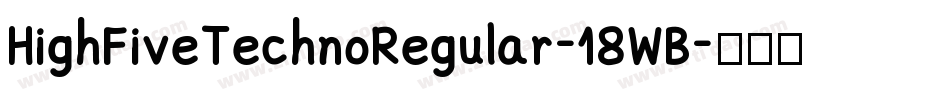 HighFiveTechnoRegular-18WB字体转换