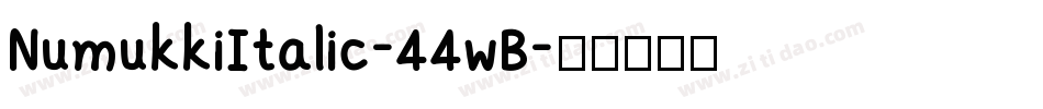 NumukkiItalic-44wB字体转换
