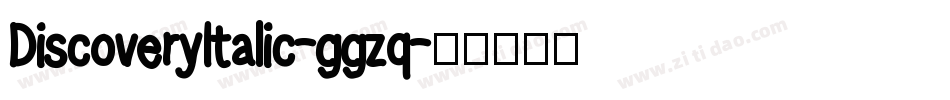 DiscoveryItalic-ggzq字体转换