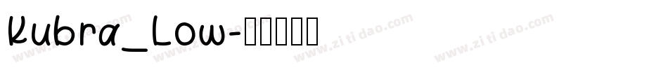 Kubra_Low字体转换