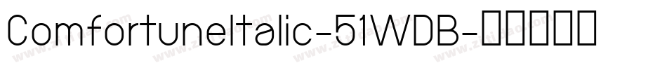 ComfortuneItalic-51WDB字体转换