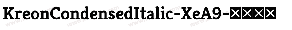 KreonCondensedItalic-XeA9字体转换