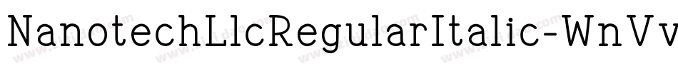 NanotechLlcRegularItalic-WnVv字体转换