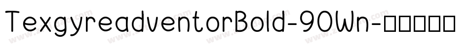 TexgyreadventorBold-90Wn字体转换
