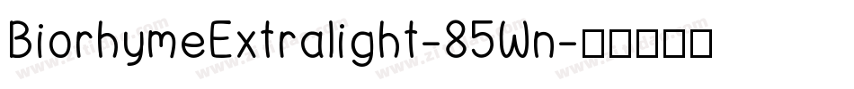 BiorhymeExtralight-85Wn字体转换
