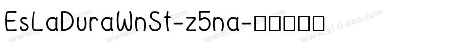 EsLaDuraWnSt-z5na字体转换