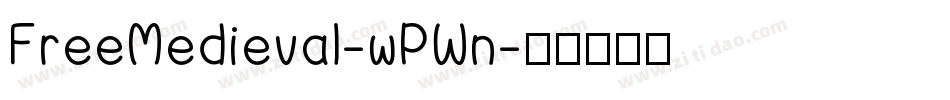 FreeMedieval-wPWn字体转换