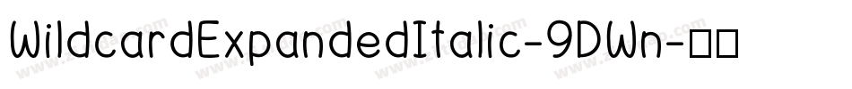 WildcardExpandedItalic-9DWn字体转换