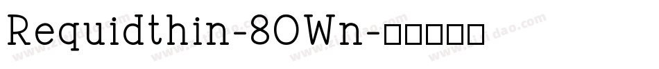 Requidthin-8OWn字体转换