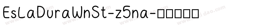 EsLaDuraWnSt-z5na字体转换