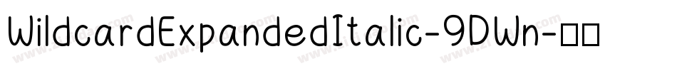 WildcardExpandedItalic-9DWn字体转换