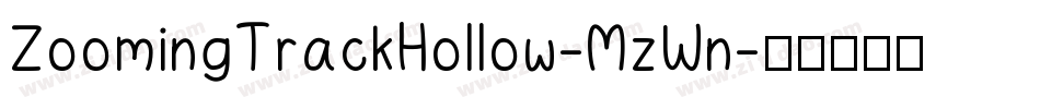 ZoomingTrackHollow-MzWn字体转换