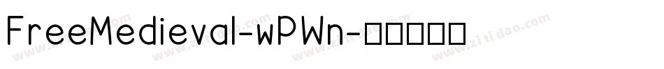 FreeMedieval-wPWn字体转换