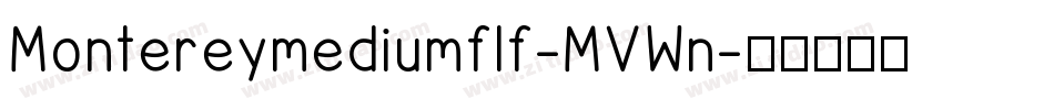 Montereymediumflf-MVWn字体转换