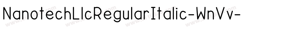 NanotechLlcRegularItalic-WnVv字体转换