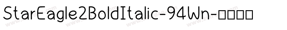 StarEagle2BoldItalic-94Wn字体转换