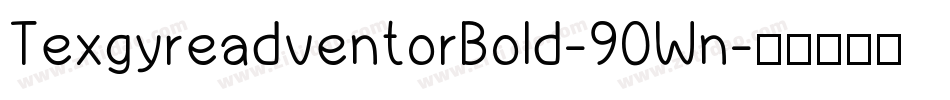 TexgyreadventorBold-90Wn字体转换
