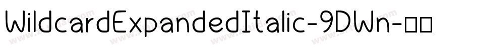 WildcardExpandedItalic-9DWn字体转换