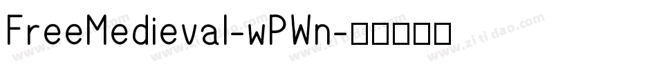 FreeMedieval-wPWn字体转换