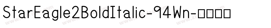 StarEagle2BoldItalic-94Wn字体转换