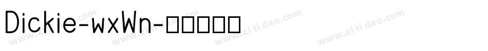 Dickie-wxWn字体转换