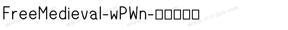 FreeMedieval-wPWn字体转换