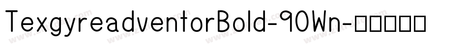 TexgyreadventorBold-90Wn字体转换