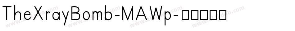 TheXrayBomb-MAWp字体转换
