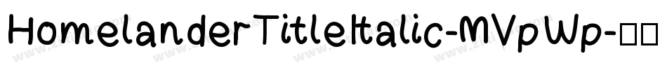HomelanderTitleItalic-MVpWp字体转换