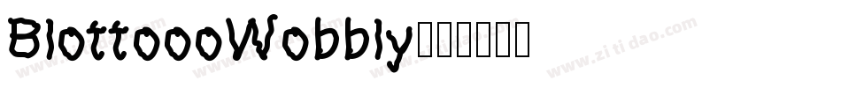 BlottoooWobbly字体转换