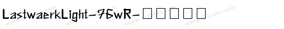 LastwaerkLight-76wR字体转换