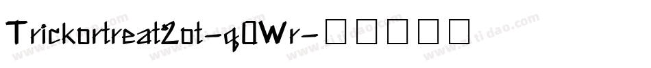 Trickortreat2ot-q0Wr字体转换