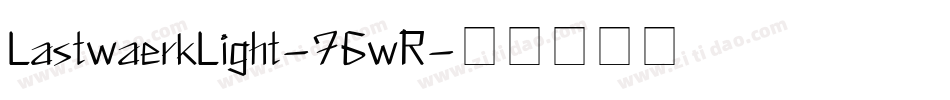 LastwaerkLight-76wR字体转换