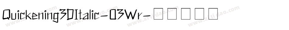 Quickening3DItalic-03Wr字体转换