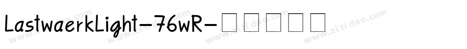 LastwaerkLight-76wR字体转换