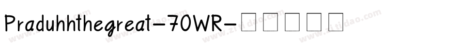 Praduhhthegreat-70WR字体转换