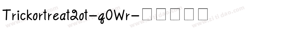 Trickortreat2ot-q0Wr字体转换