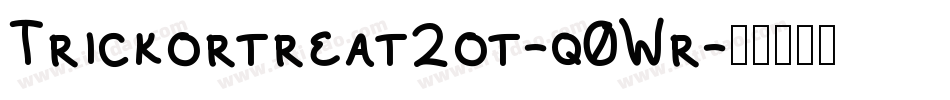 Trickortreat2ot-q0Wr字体转换