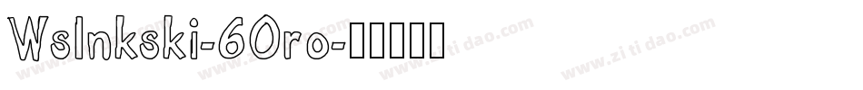 WsInkski-6Oro字体转换
