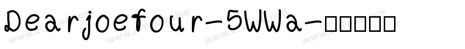 Dearjoefour-5WWa字体转换
