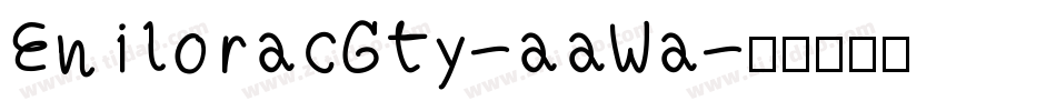 EniloracGty-aaWa字体转换