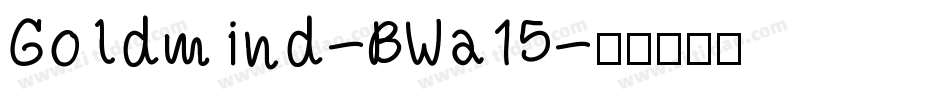 Goldmind-BWa15字体转换