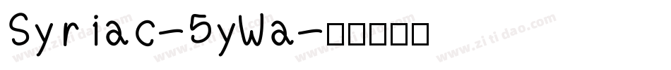 Syriac-5yWa字体转换