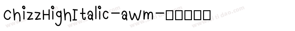 ChizzHighItalic-aWm字体转换