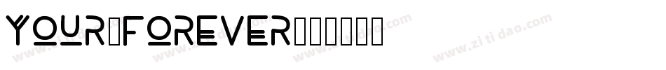Your-Forever字体转换