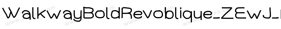 WalkwayBoldRevoblique-ZEwJ字体转换